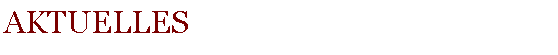 Textfeld: Aktuelles